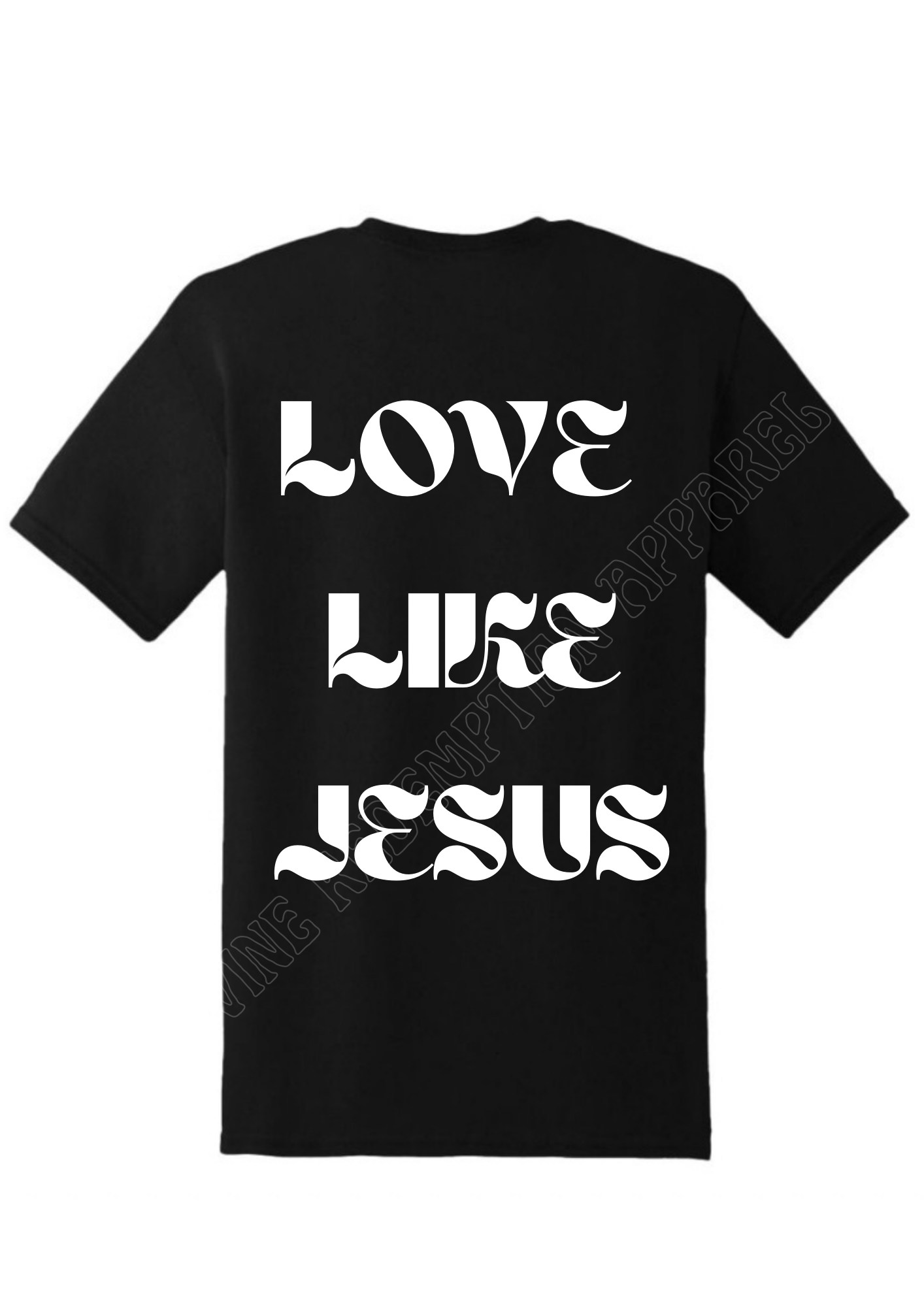 LOVE LIKE JESUS- T shirt